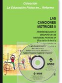 Las canciones motrices II : metodología para el desarrollo de las habilidades motrices en Educación Infantil y Primaria a través de la música