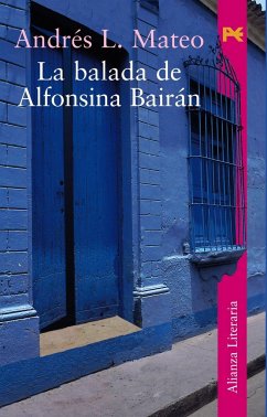 La balada de Alfonsina Bairan - Mateo, Andrés L.