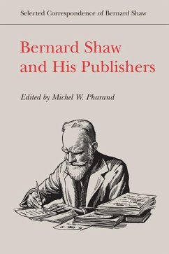 Bernard Shaw and His Publishers - Pharand, Michael W