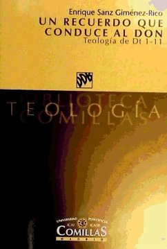 Un recuerdo que conduce al don : teología de Dt 1-11 - Sanz Giménez-Rico, Enrique