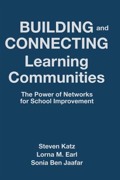 Building and Connecting Learning Communities - Katz, Steven; Earl, Lorna M.; Jaafar, Sonia Ben