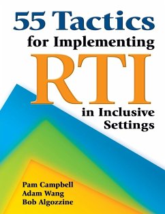 55 Tactics for Implementing RTI in Inclusive Settings - Campbell, Pam; Wang, Adam; Algozzine, Bob