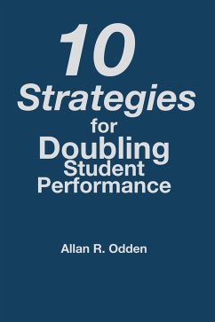 10 Strategies for Doubling Student Performance - Odden, Allan R.