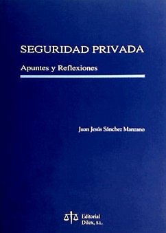 Seguridad privada - Sánchez Manzano, Juan Jesús