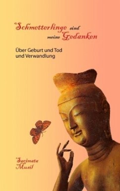 Schmetterlinge sind meine Gedanken - Musil, Sacimata