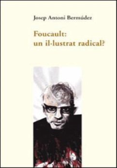 Foucault: un il·lustrat radical? - Bermúdez i Roses, Josep Antoni