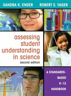 Assessing Student Understanding in Science - Enger, Sandra K.; Yager, Robert E.