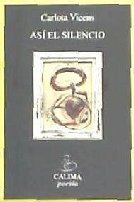 Así el silencio - Vicens, Carlota