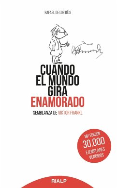 Cuando el mundo gira enamorado : semblanza de Viktor Frankl - Ríos Camacho, Rafael De Los