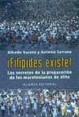 ¡Filípides existe! : los secretos de la preparación de los maratonianos de élite