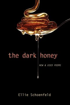 The Dark Honey - Schoenfeld, Ellie