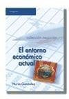 El entorno económico actual - González Rabanal, María de la Concepción González Rabanal, Núria Ortega López, Pedro