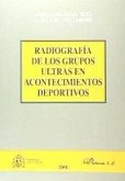 Radiografía de los grupos ultras en acontecimientos deportivos