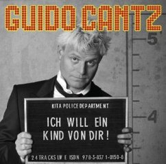 Ich will ein Kind von Dir! - Cantz, Guido