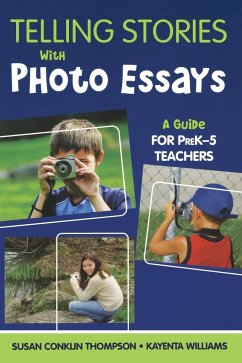 Telling Stories With Photo Essays - Thompson, Susan Conklin; Williams, Kayenta