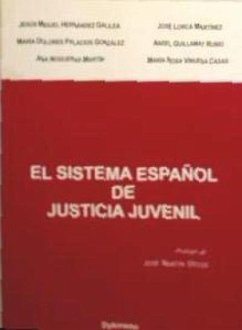 El sistema español de justicia juvenil - Hernández Galilea, Jesús . . . [et al.