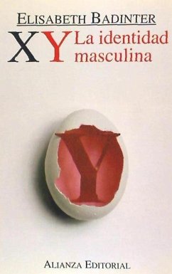 XY : la identidad masculina - Badinter, Elisabeth