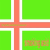Smoking Acid E.P. Smoking Acid E.P.