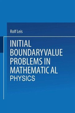 Initial Boundary Value Problems in Mathematical Physics - Leis, Rolf