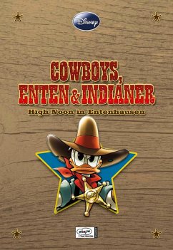 Cowboys, Enten und Indianer / Disney Enthologien Bd.4 - Disney, Walt