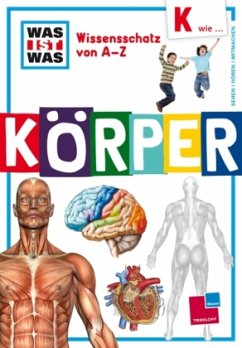 WAS IST WAS Wissensschatz von A-Z, Körper