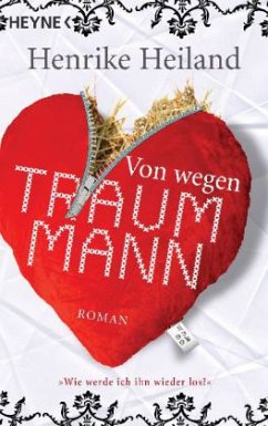 Von wegen Traummann! - Heiland, Henrike