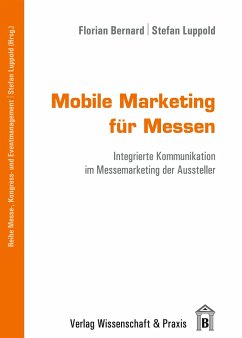 Mobile Marketing für Messen. - Bernard, Florian;Luppold, Stefan