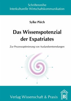 Das Wissenspotenzial der Expatriates. - Piech, Sylke