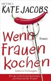 Wenn Frauen kochen