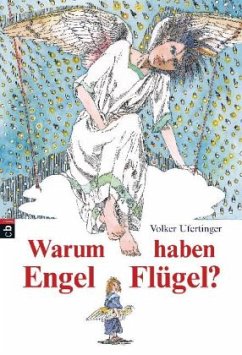 Warum haben Engel Flügel? - Ufertinger, Volker Warum haben Engel Flügel? - Ufertinger, Volker