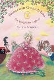 Ein königlicher Auftritt / Prinzessin Gwendolina Bd.1