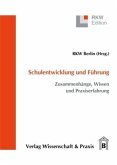 Schulentwicklung und Führung. Schulentwicklung und Führung.