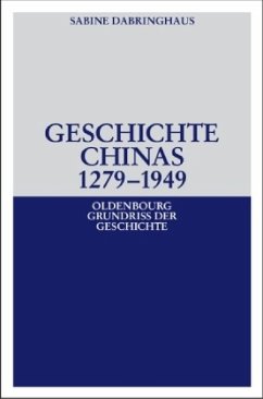 Geschichte Chinas 1279-1949 - Dabringhaus, Sabine