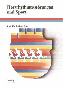 Herzrhythmusstörungen und Sport. Eine Informationsbroschüre für den Arzt - Rost, Prof. Dr. Richard