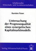 Untersuchung der Prognosequalität eines synergetischen Kapitalmarktmodells.