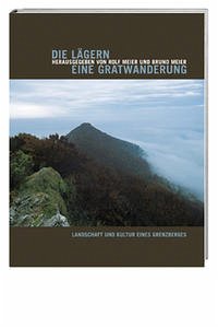 Die Lägern - eine Gratwanderung - Meier, Rolf (Herausgeber)