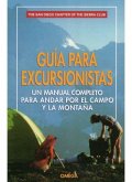 Guía para excursionistas : un manual completo para andar por el campo y la montaña