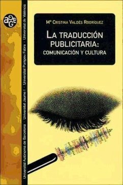 La traducción publicitaria : comunicación y cultura - Valdés Rodríguez, Cristina