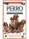 El gran libro del perro : manual del propietario