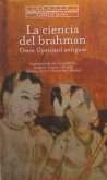 La ciencia del &quote;brahman&quote; : once upnisad antiguas