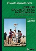 Enseñar educación física en secundaria, motivación, organización y control : motivación, organización y control