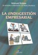 La (Indi) gestión empresarial - Robles Miras, Manuel