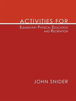 Activities for Elementary Physical Education and Recreation - Snider, John