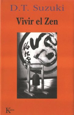 Vivir el zen : historia y práctica del budismo zen - Suzuki, Daisetz Teitaro; Rodríguez, Marta