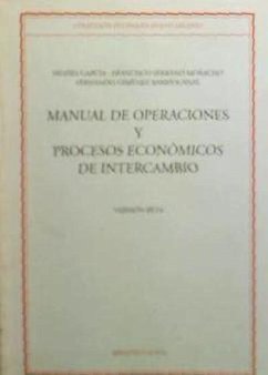 Manual de operaciones y procesos económicos - García, Moisés; Serrano García, Francisco; Giménez, Fernando; Giménez Barriocanal, Fernando
