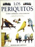 Los periquitos : cómo cuidarlos correctamente