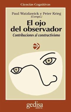El ojo del observador : contribuciones al constructivismo: homenaje a Heinz von Foerster - Watzlawick, Paul; Krieg, Peter