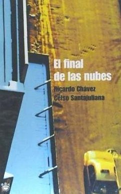 El final de las nubes - Chávez Castañeda, Ricardo; Santajuliana, Celso