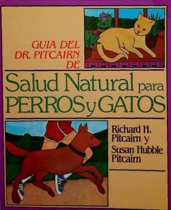 Guía del Dr. Pitcairn de salud natural para perros y gatos - Pitcairn, Richard H.; Hubble, Susan