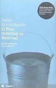 Qué es el Plan Hidrológico Nacional - Arrojo Agudo, Pedro